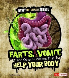 Farts, Vomit, and Other Functions That Help Your Body - Lew, Kristi