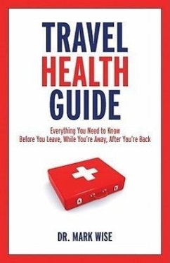 Travel Health Guide - Wise, Mark