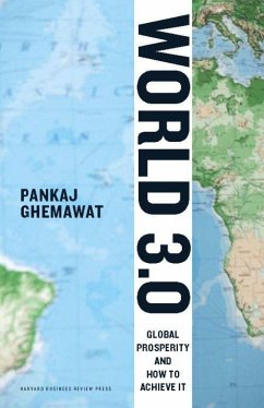 World 3.0: Global Prosperity and How to Achieve It - Ghemawat, Pankaj