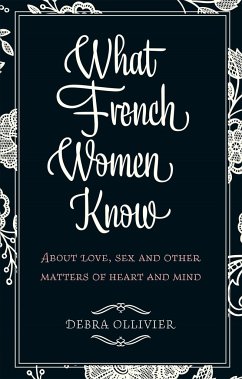 What French Women Know - Ollivier, Debra