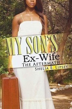 My Son's Ex-Wife: The Aftermath - Lipsey, Shelia E.