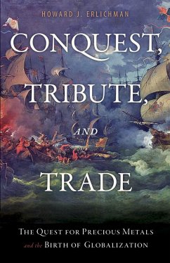 Conquest, Tribute, and Trade - Erlichman, Howard J