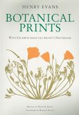 Botanical Prints: With Excerpts from the Artist's Notebooks