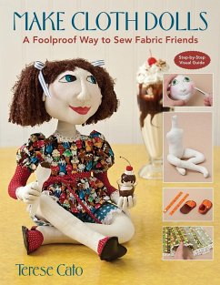 Make Cloth Dolls-Print-on-Demand-Edition: A Foolproof Way to Sew Fabric Friends - Cato, Terese