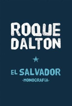 El Salvador Monografía - Dalton, Roque