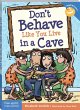 Don't Behave Like You Live in a Cave - Bild 1