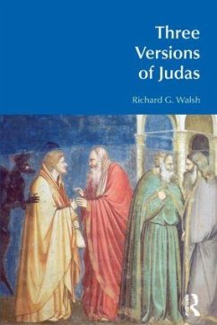 Three Versions of Judas - Walsh, Richard G
