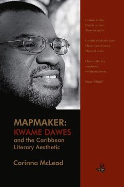 Mapmaker: Kwame Dawes and the Caribbean Literary Aesthetic - McLeod, Corinna