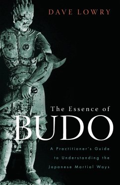 The Essence of Budo - Lowry, Dave