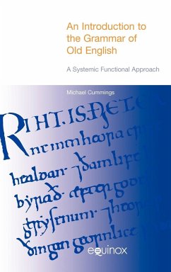 An Introduction to the Grammar of Old English - Cummings, Michael