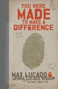 You Were Made to Make a Difference - Lucado, Max; Lucado Bishop, Jenna