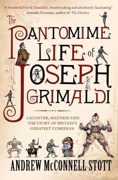 The Pantomime Life of Joseph Grimaldi - Stott, Andrew McConnell