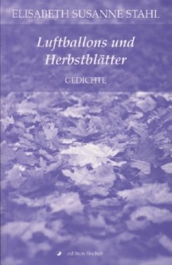 Luftballons und Herbstblätter - Stahl, Elisabeth S.