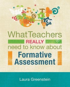 What Teachers Really Need to Know about Formative Assessment - Greenstein, Laura