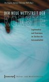 Der neue Wettstreit der Künste Der neue Wettstreit der Künste