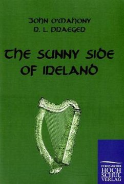 The Sunny Side of Ireland - O'Mahony, John;Praeger, R. L.