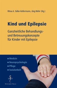 Kind und Epilepsie - Sälke-Kellermann, Ritva A.; Wehr, Jörg