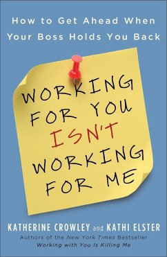 Working for You Isn't Working for Me - Crowley, Katherine; Elster, Kathi