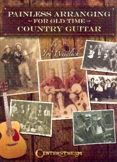 Painless Arranging for Old Time Country Guitar - Weidlich, Joe