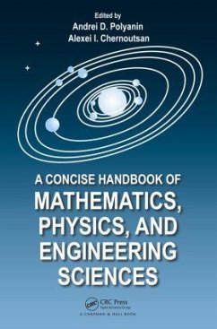 A Concise Handbook of Mathematics, Physics, and Engineering Sciences - Polyanin, Andrei D; Chernoutsan, Alexei