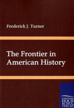 The Frontier in American History - Turner, Frederick J.