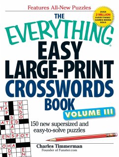 The Everything Easy Large-Print Crosswords Book, Volume III: 150 More Easy to Read Puzzles for Hours of Fun - Timmerman, Charles