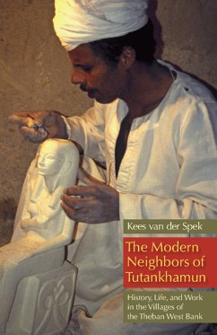 The Modern Neighbors of Tutankhamun - Spek, Kees van der