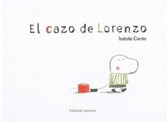 El Cazo de Lorenzo = Lorenzo's Casserole - Carrier, Isabelle