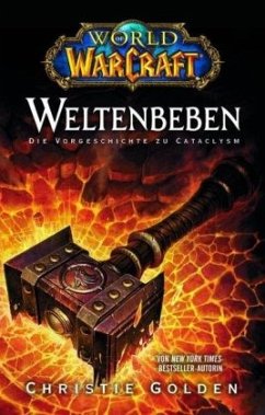 Weltenbeben / World of Warcraft Bd.8 - Golden, Christie