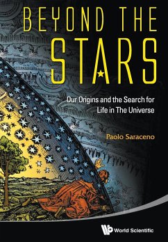 Beyond the Stars: Our Origins and the Search for Life in the Universe