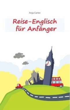 Reise-Englisch für Anfänger - Carter, Anja