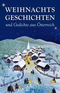 Weihnachtsgeschichten und Gedichte aus Österreich - u.v.a.;Waggerl, Karl H;Ginzkey, Franz K