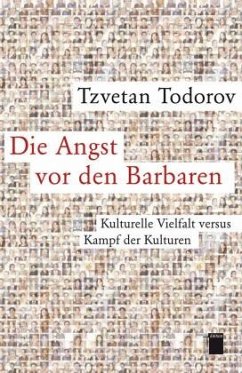 Die Angst vor den Barbaren - Todorov, Tzvetan