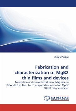 Fabrication and characterization of MgB2 thin films and devices