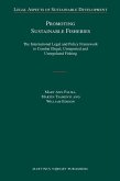 Promoting Sustainable Fisheries: The International Legal and Policy Framework to Combat Illegal, Unreported and Unregulated Fishing