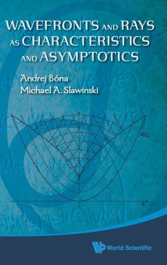 Wavefronts and Rays as Characteristics and Asymptotics - Bona, Andrej; Slawinski, Michael A.