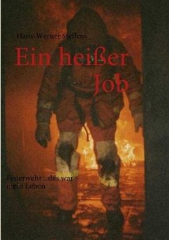 Ein heißer Job - Steffens, Hans-Werner