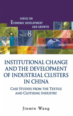 INSTITUTIONAL CHANGE AND THE DEVELOPMENT OF INDUSTRIAL CLUSTERS IN CHINA