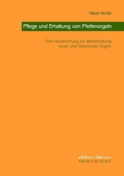 Pflege und Erhaltung von Pfeifenorgeln - Horlitz, Oliver