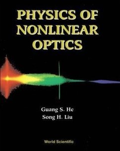 Physics of Nonlinear Optics - He, Guang S; Liu, Song-Hao