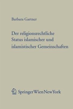 Der religionsrechtliche Status islamischer und islamistischer Gemeinschaften Der religionsrechtliche Status islamischer und islamistischer Gemeinschaften