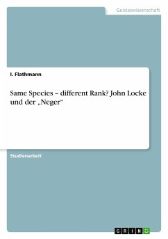 Same Species ¿ different Rank? John Locke und der ¿Neger¿