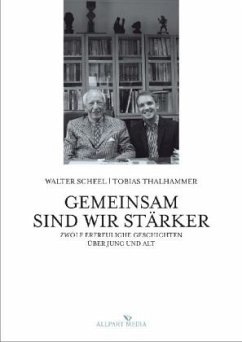 Gemeinsam sind wir stärker - Scheel, Walter; Thalhammer, Tobias