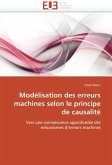 Modélisation Des Erreurs Machines Selon Le Principe de Causalité