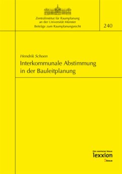 Interkommunale Abstimmung in der Bauleitplanung - Schoen, Hendrik