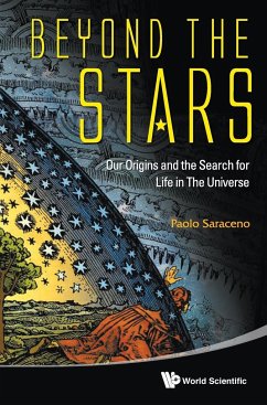 Beyond the Stars: Our Origins and the Search for Life in the Universe