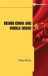 RISING CHINA AND WORLD ORDER - Bild 1