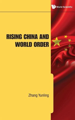 Rising China and World Order - Yunling, Zhang; Zhang, Yunling
