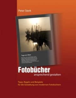 Fotobücher ansprechend gestalten - Sterk, Peter