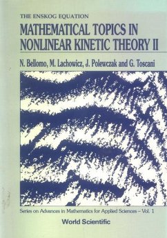 Mathematical Topics in Nonlinear Kinetic Theory II - Bellomo, Nicola; Lachowicz, Miroslaw; Polewczak, J.; Toscani, Giuseppe